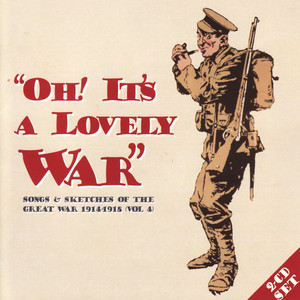 Oh! It's A Lovely War (Vol 4.1)