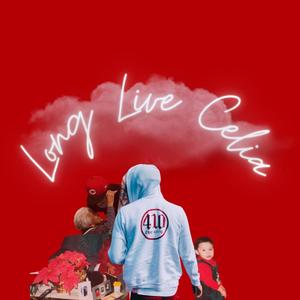 Long Live Celia (Explicit)