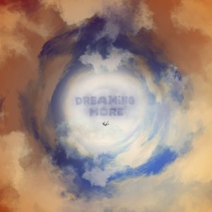 Dreaming More (Explicit)