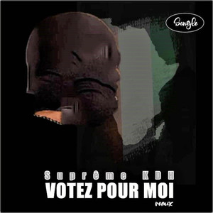 Votez Pour Moi (Remix)