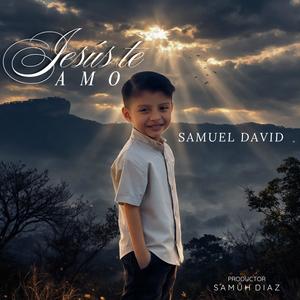 Jesús te amo (feat. Samuel David)