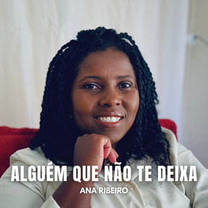 Alguém Que Não Te Deixa