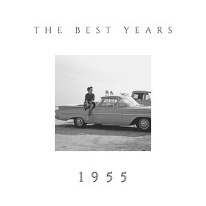 The Best Years - 1955