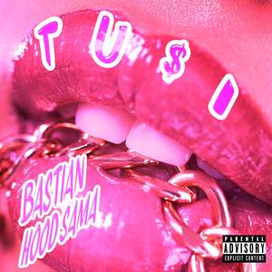 Tu$i (Explicit)