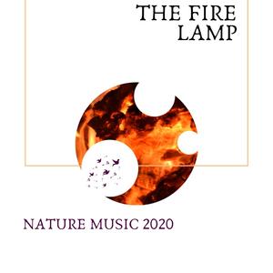 The Fire Lamp - Nature Music 2020