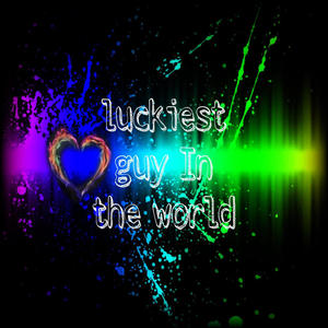 luckiest guy in the world