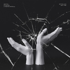 Better Luck Next Time (Explicit)