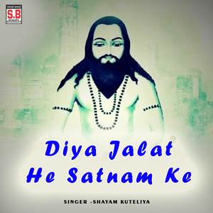 Diya Jalat He Satnam Ke