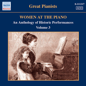 Women at The Piano - An Anthology of Historic Performances, Vol. 3 (1928-1954)