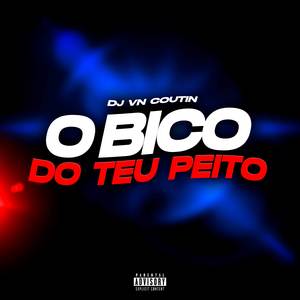 O BICO DO TEU PEITO (Explicit)