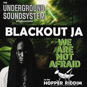 WE ARE NOT AFRAID (feat. Blackout JA)