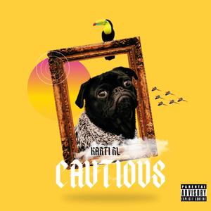 Cautious (feat. Karti RL, Lambo Rari & Axtion) (Explicit)