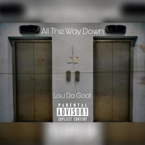 All The Way Down (Explicit)