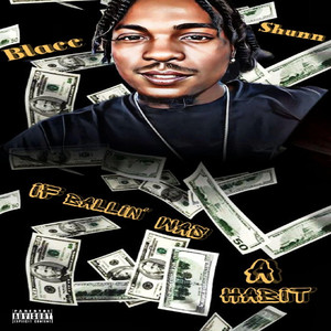 If Ballin' Was A Habit (Explicit)