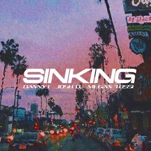 Sinking (feat. Dannyj & Megan Tossi)