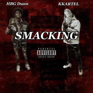 SMACKING (feat. KKartel) (Explicit)