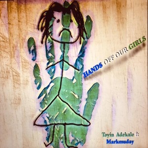 Hands off Our Girls(feat. Markmuday)