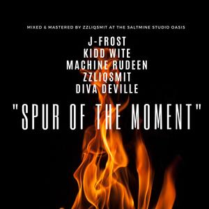 Spur Of The Moment (Explicit)