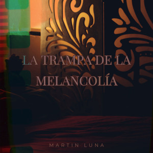 La Trampa de la Melancolía