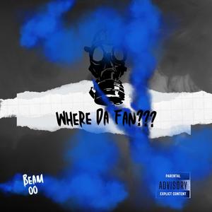 Where Da Fan? (Explicit)