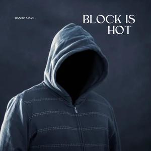 Block is Hot (Bando Mars) (Freestyle) (Explicit)