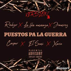 Puestos pa la guerra versión 2 (Original) [Explicit]