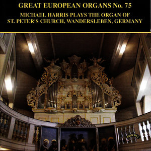 Great European Organs No.75: St Peter's Church Wandersleben