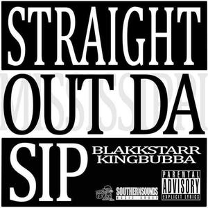 Straight Out Da Sip (Explicit)