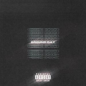 Ground Day (Explicit)