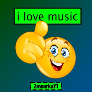 i love music