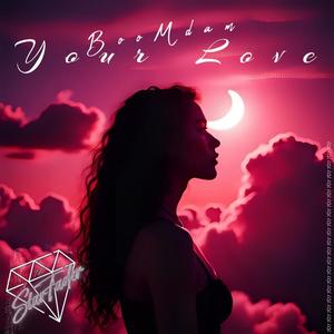 Your Love (feat. BooMdam) (Special Version)