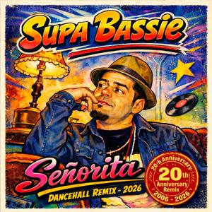 Señorita (20th Anniversary Dancehall Remix)