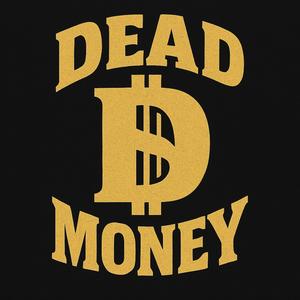 dead money (Explicit)