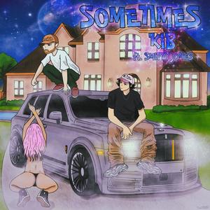 SOMETIMES (feat. SmiffyJones) [Explicit]