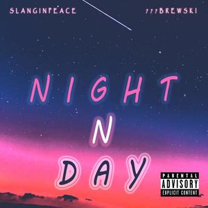 Night N Day (feat. Slanginpeace) [Explicit]