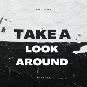 Take A Look Around (Explicit)