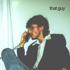 that guy (Explicit)