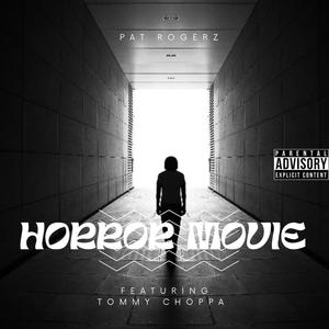 Horror Movie (feat. Tommy Choppa) (Explicit)