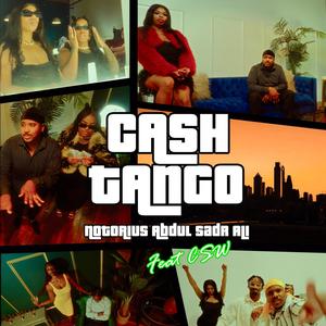 Cash Tango (feat. CSW) (Explicit)