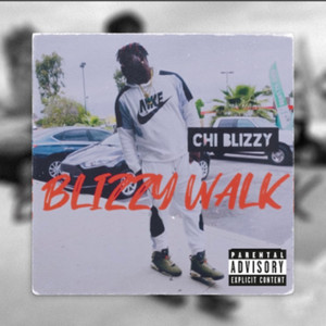 Blizzy Walk (Explicit)