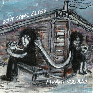 Don`t Come Close