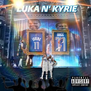 Luka N Kyrie (Explicit)