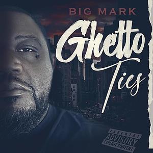 GHETTO TIES (Explicit)