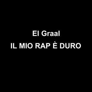 Il mio rap è duro (Explicit)