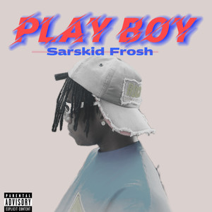 Play Boy (Explicit)