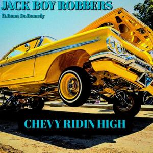 Chevy Ridin High (feat. Reme Da Remedy) [Explicit]