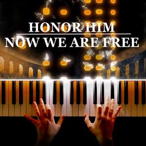 Honor Him / Now We Are Free (Gladiator) (Piano Version)