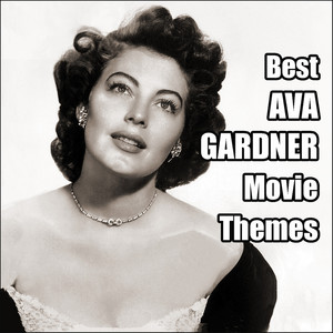 Best AVA GARDNER Movie Themes (Original Movie Soundtrack)