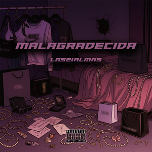 Malagradecida (Explicit)