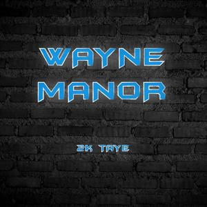 Wayne Manor (Explicit)